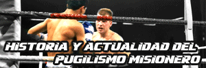 Historia y Actualidad del Pugilismo Misionero